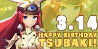2018. <i>Today is Tsubaki Yayoi's birthday! And today is also White Day! Send White Day gifts to those important to you and celebrate Tsubaki's birthday!</i>