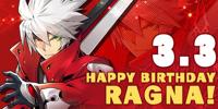 2018. <i>Today is the birthday of the BlazBlue series' protagonist, Ragna the Bloodedge! Releasing on May 31 is the newest work "BlazBlue Cross Tag Battle;" just what kind of battles will Ragna have?</i>