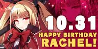 2018. <i>Today is Rachel Alucard's birthday! Rachel is the head of the Alucard vampire clan, as well as the Onlooker of Ragna's world. After the world exited its loop, she began taking actions to defeat her bitter foe, Terumi.</i>